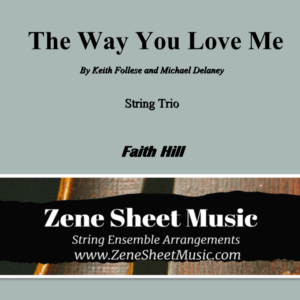 Abdeckung für "The Way You Love Me (arr. Eve C. Mailly - Zene Strings)" von Faith Hill