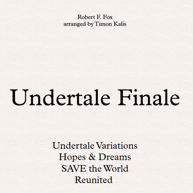 Cover Art for "Medley: Undertale Variations with Hopes & Dreams Save The World His Theme and Reunited (arr. Timon Kalis)" by Timon Kalis