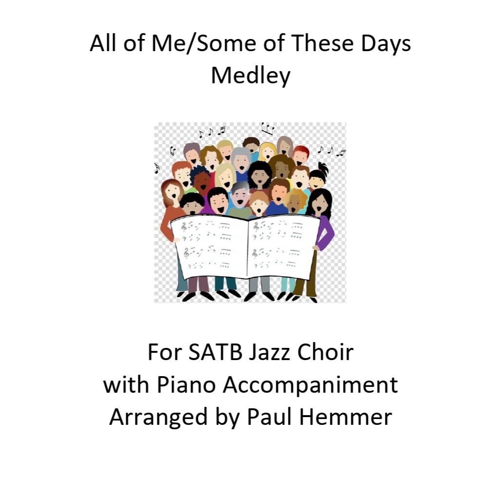 Cover Art for "Medley: All Of Me with Some Of These Days (arr. Paul Hemmer)" by Paul Hemmer