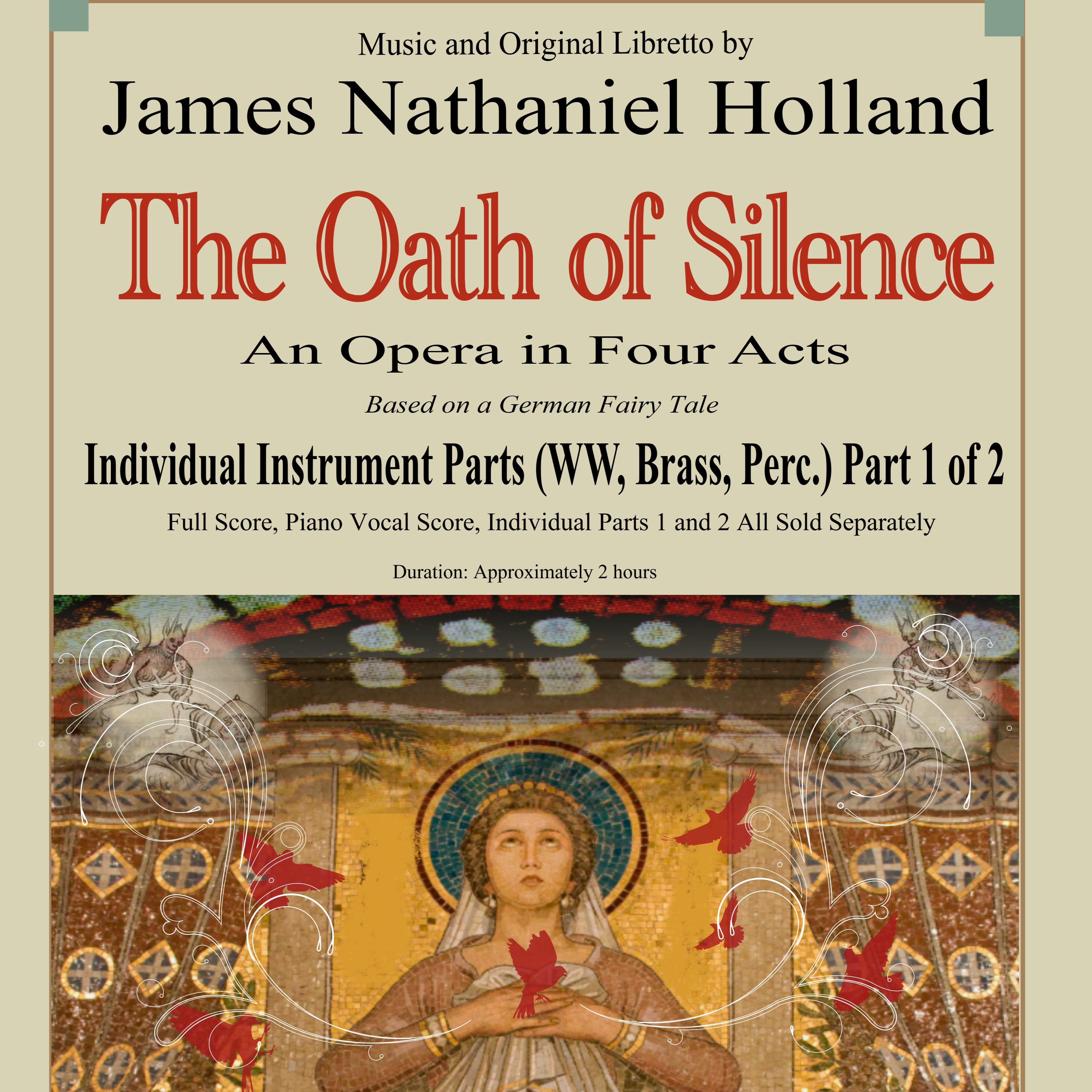 The Oath of Silence, An Opera in Four Acts, Individual Instrument Parts 1 of 2 (WW, Brass, Perc.) by James Nathaniel Holland Full Orchestra 封面 (《沉默的誓言》四幕歌剧分谱 1/2（木管、铜管、打击乐）- James Nathaniel Holland 管弦乐团 封面)