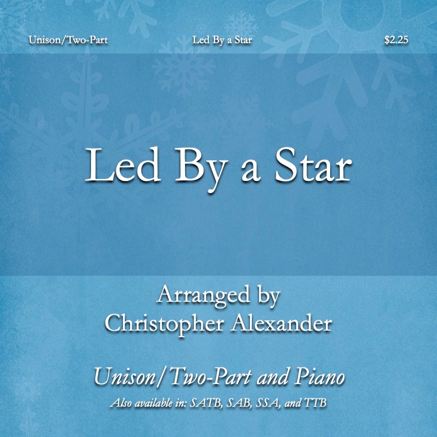 Cover Art for "Led By a Star (Unison/Two-Part)" by Christopher Alexander