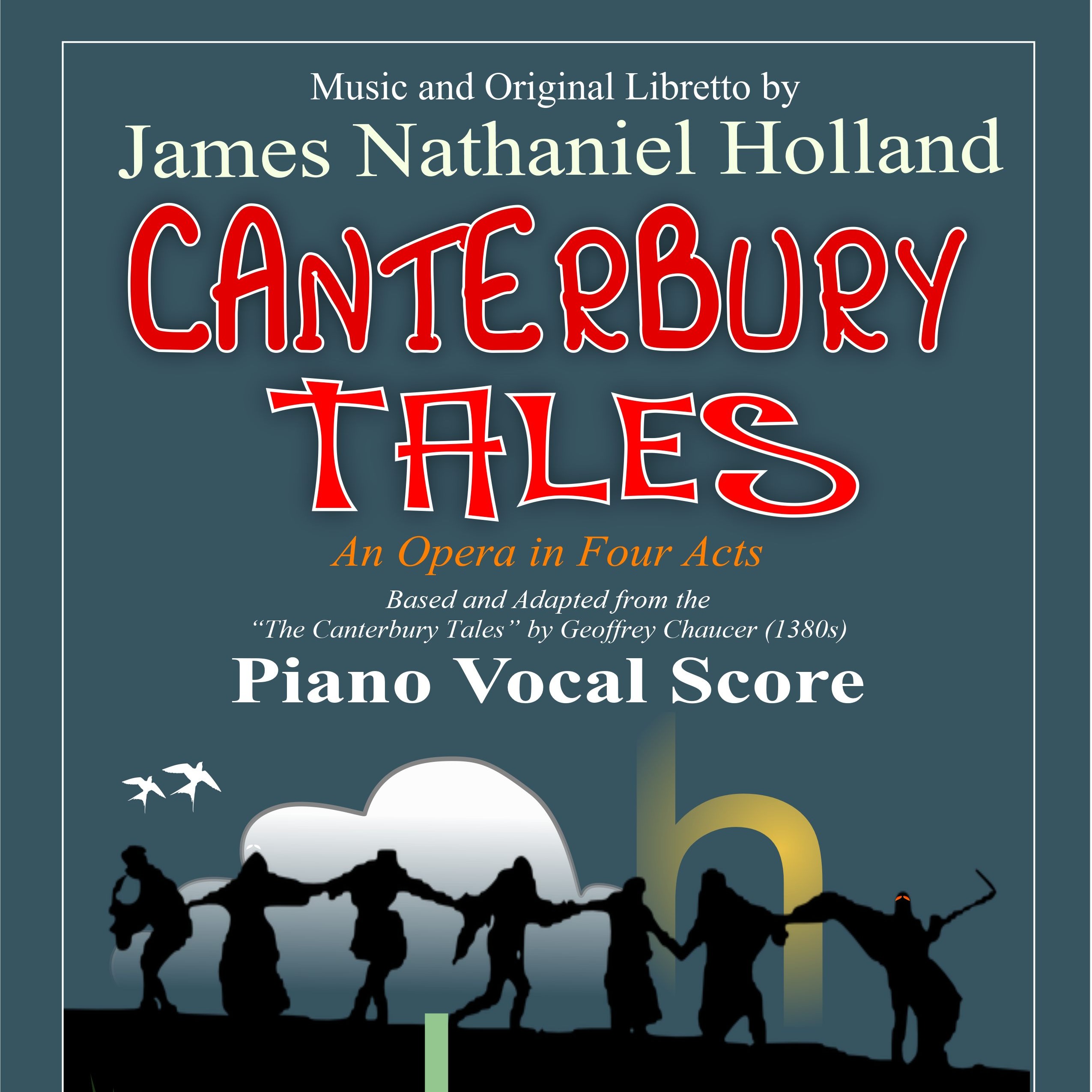 Carátula para "Canterbury Tales, An Opera in Four Acts, Piano Vocal Score" por James Nathaniel Holland
