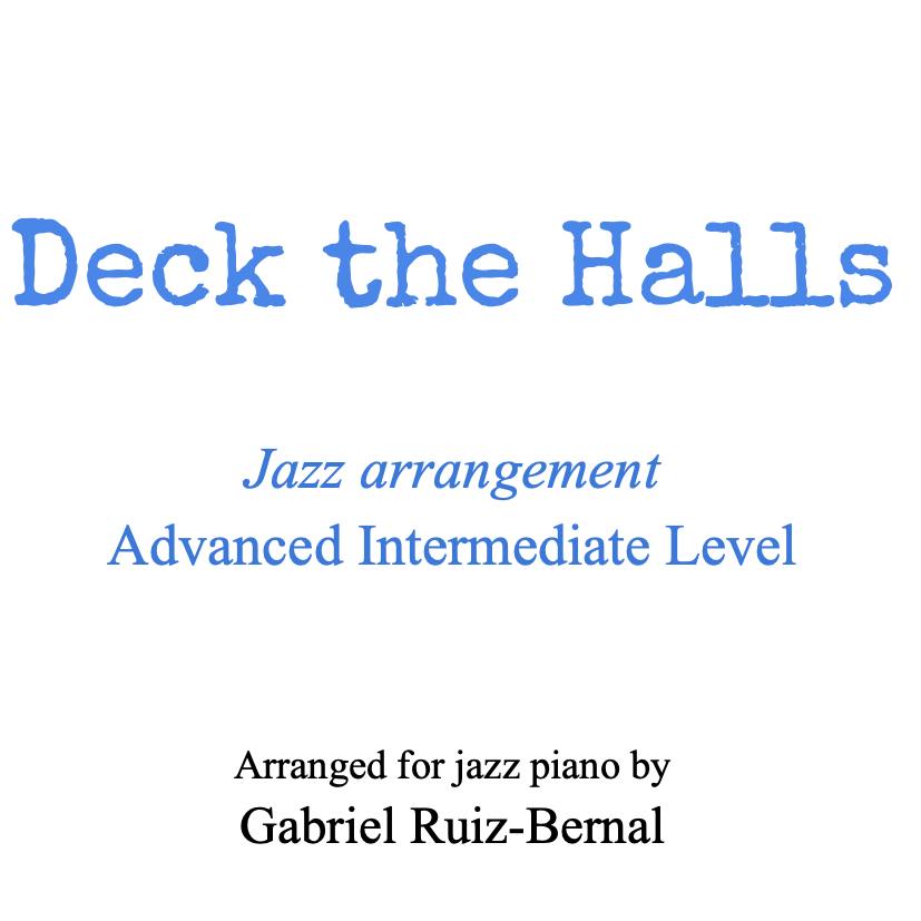 Cover Art for "DECK THE HALLS Jazz arrangement (mp3 audio) (arr. Gabriel Ruiz-Bernal)" by Traditional Welsh Carol