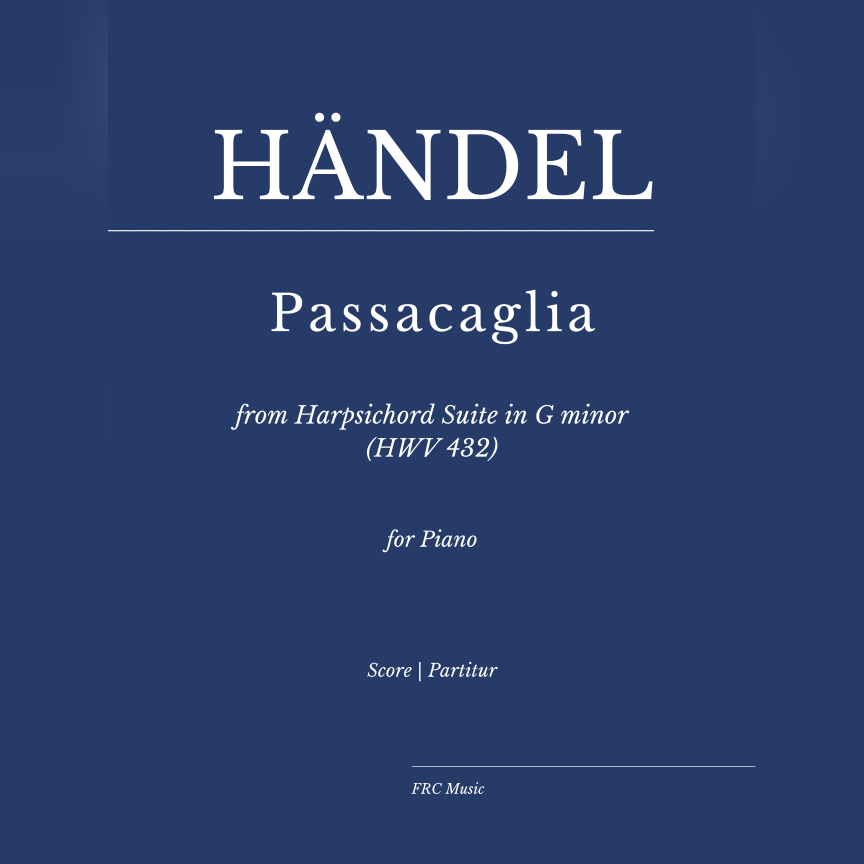 Couverture pour "Händel: Passacaglia from Harpsichord Suite in G minor (HWV 432) for Piano (arr. Flavio Regis Cunha" par George Friedrich Händel