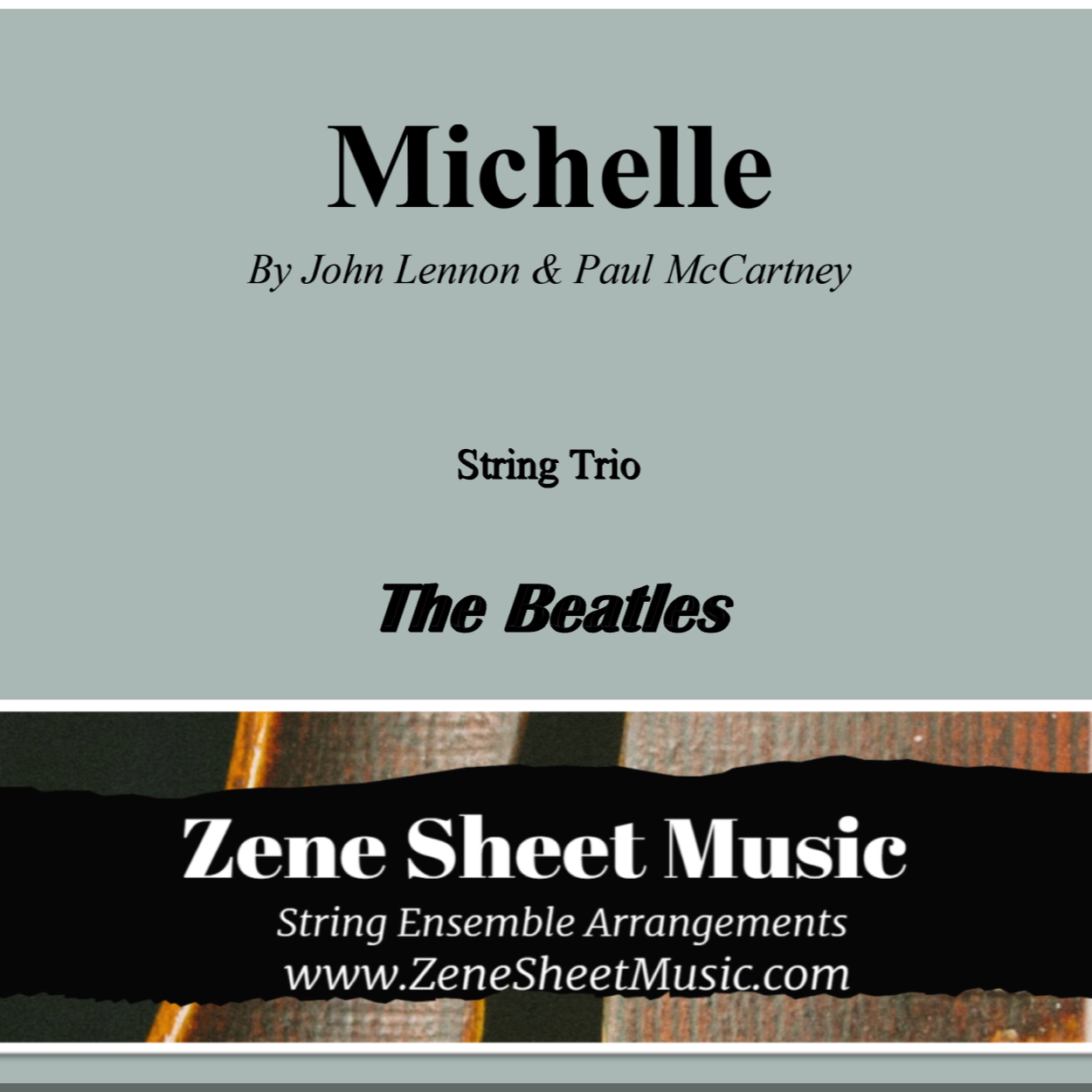 Cover Art for "Michelle (arr. Eve C. Mailly - Zene Strings)" by The Beatles