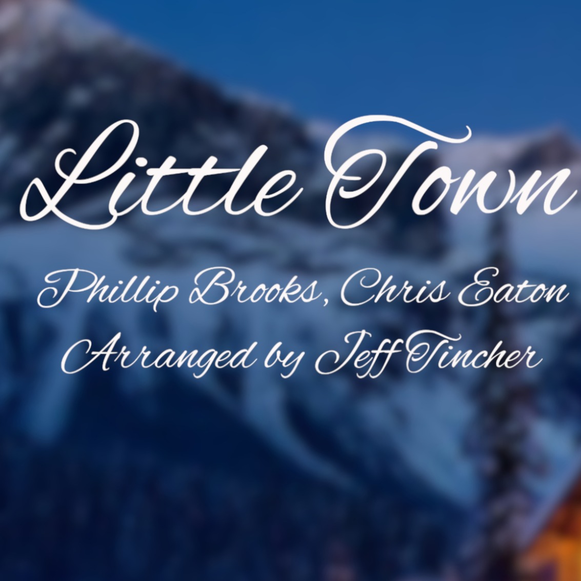 Carátula para "Little Town (arr. Jeff Tincher)" por Chris Eaton
