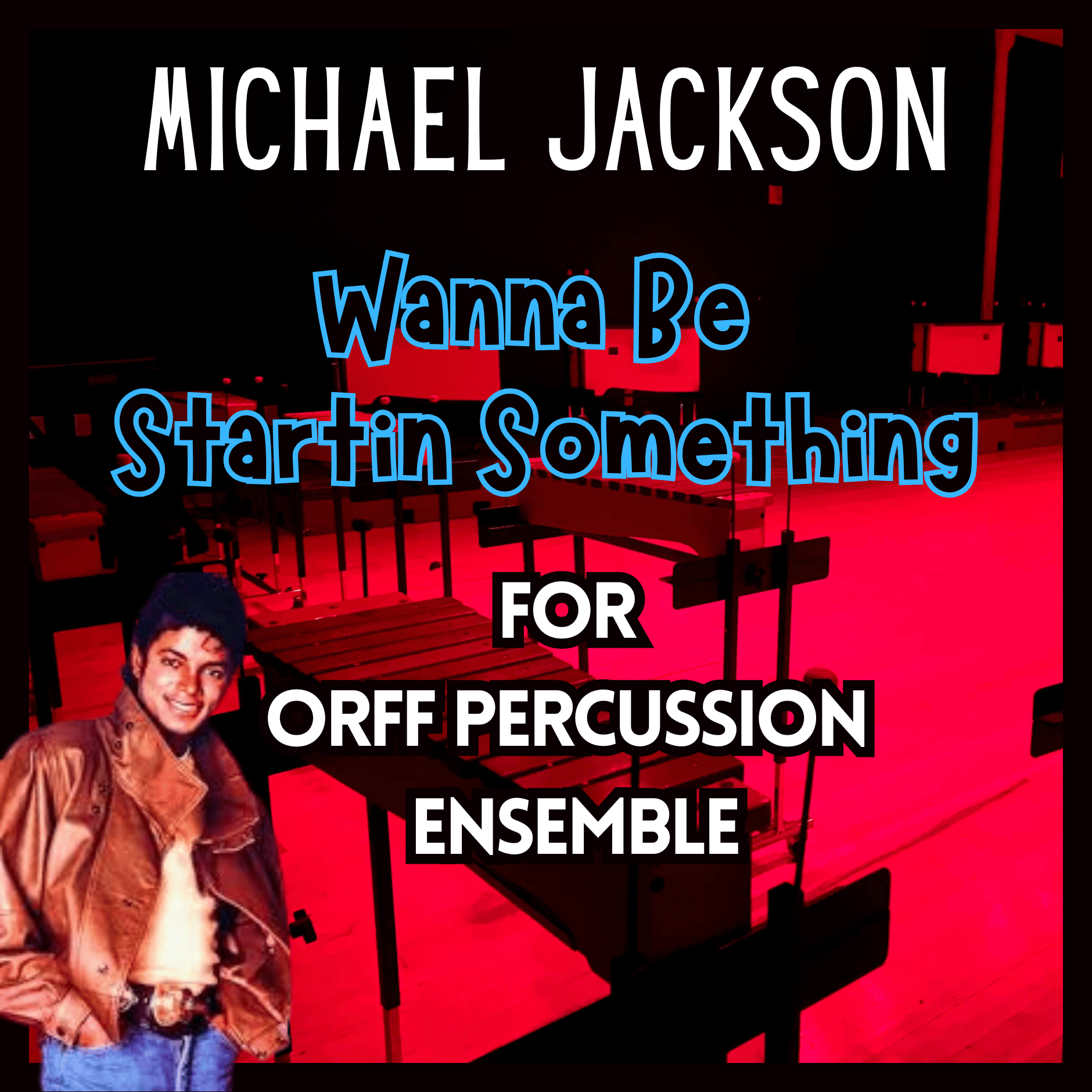 Cover Art for "Wanna Be Startin Somethin 2008 (arr. Matthew Trevino)" by Giorgio Tuinfort