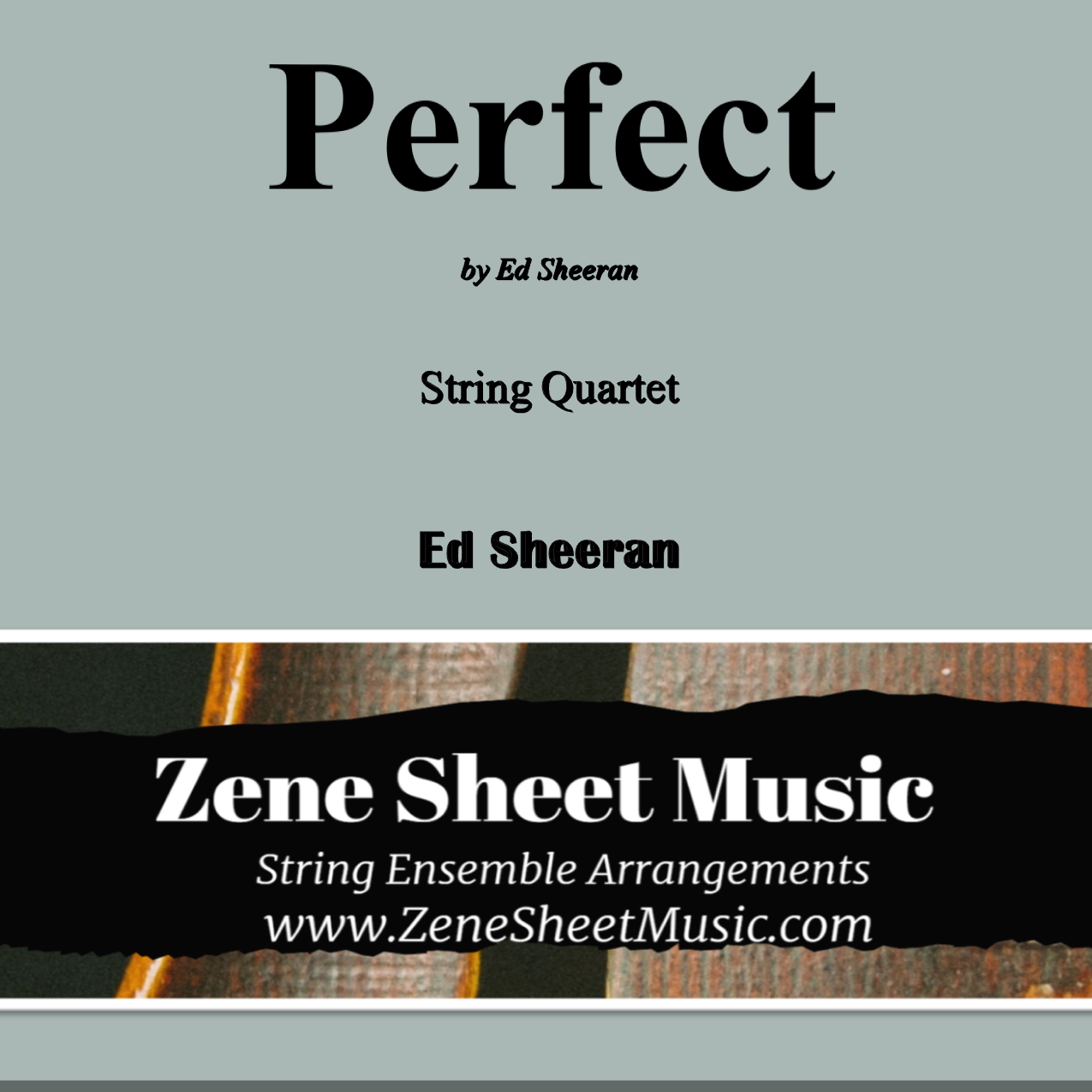 Cover Art for "Perfect (arr. Eve C. Mailly - Zene Strings)" by Ed Sheeran