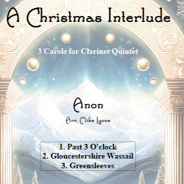 Cover Art for "Clarinet Quintet - A Christmas Interlude" by Mike Lyons