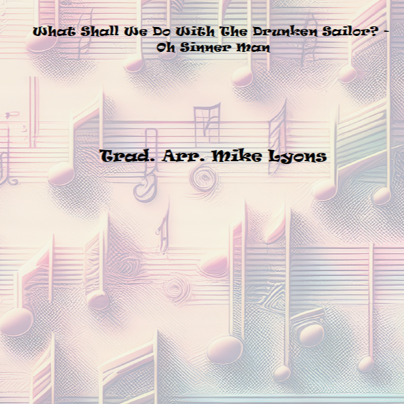 Carátula para "What Shall We Do With The Drunken Sailor?/O Sinner Man (Flexi-brass)" por trad.