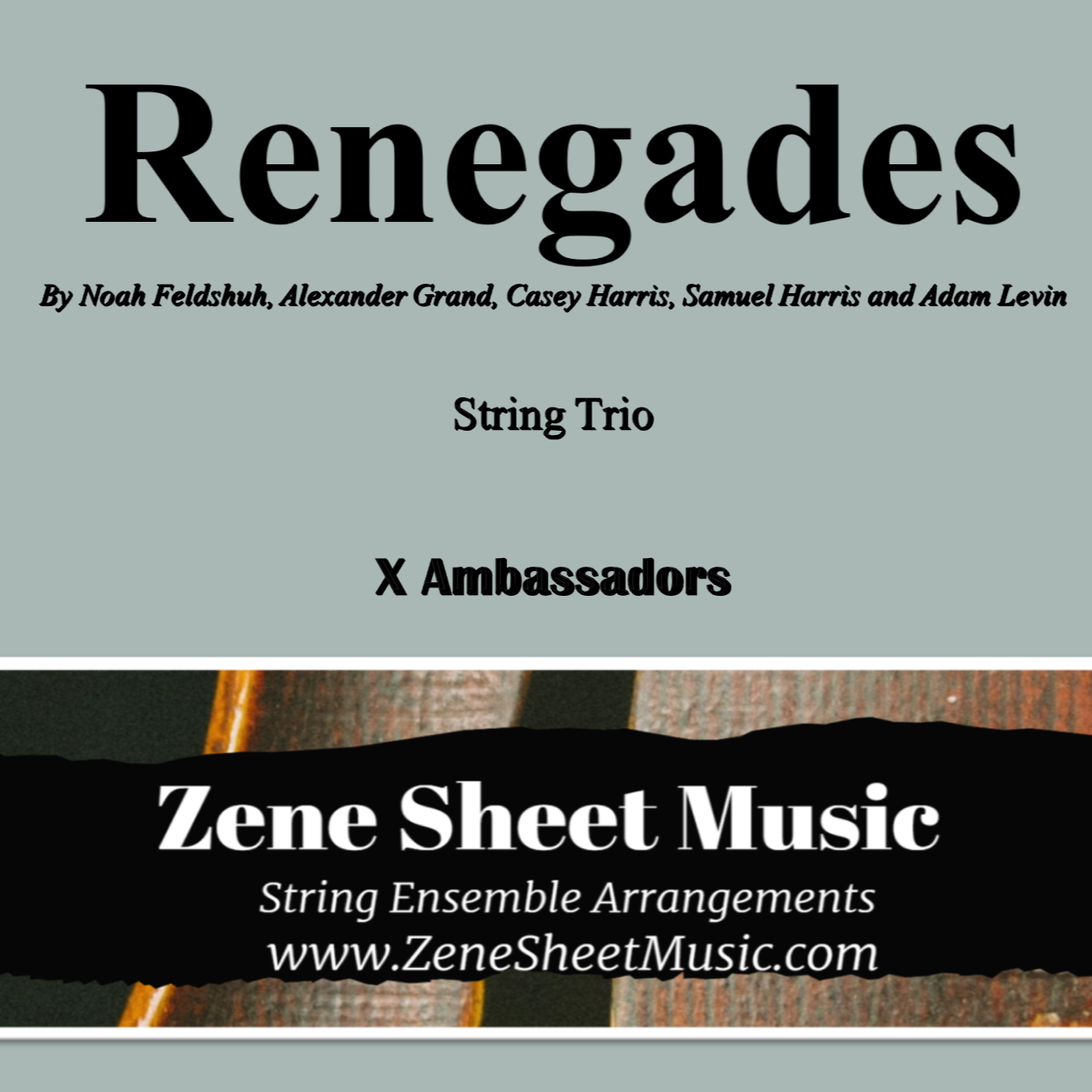 Cover Art for "Renegades (arr. Eve C. Mailly - Zene Strings)" by X Ambassadors