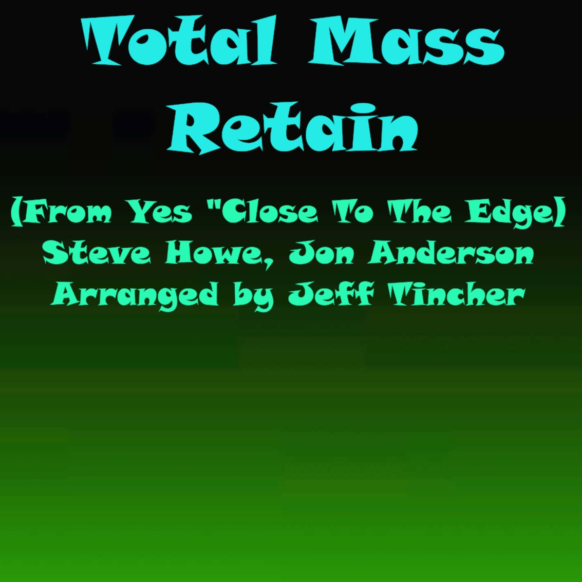 Cover Art for "Total Mass Retain (arr. Jeff Tincher)" by Steve Howe