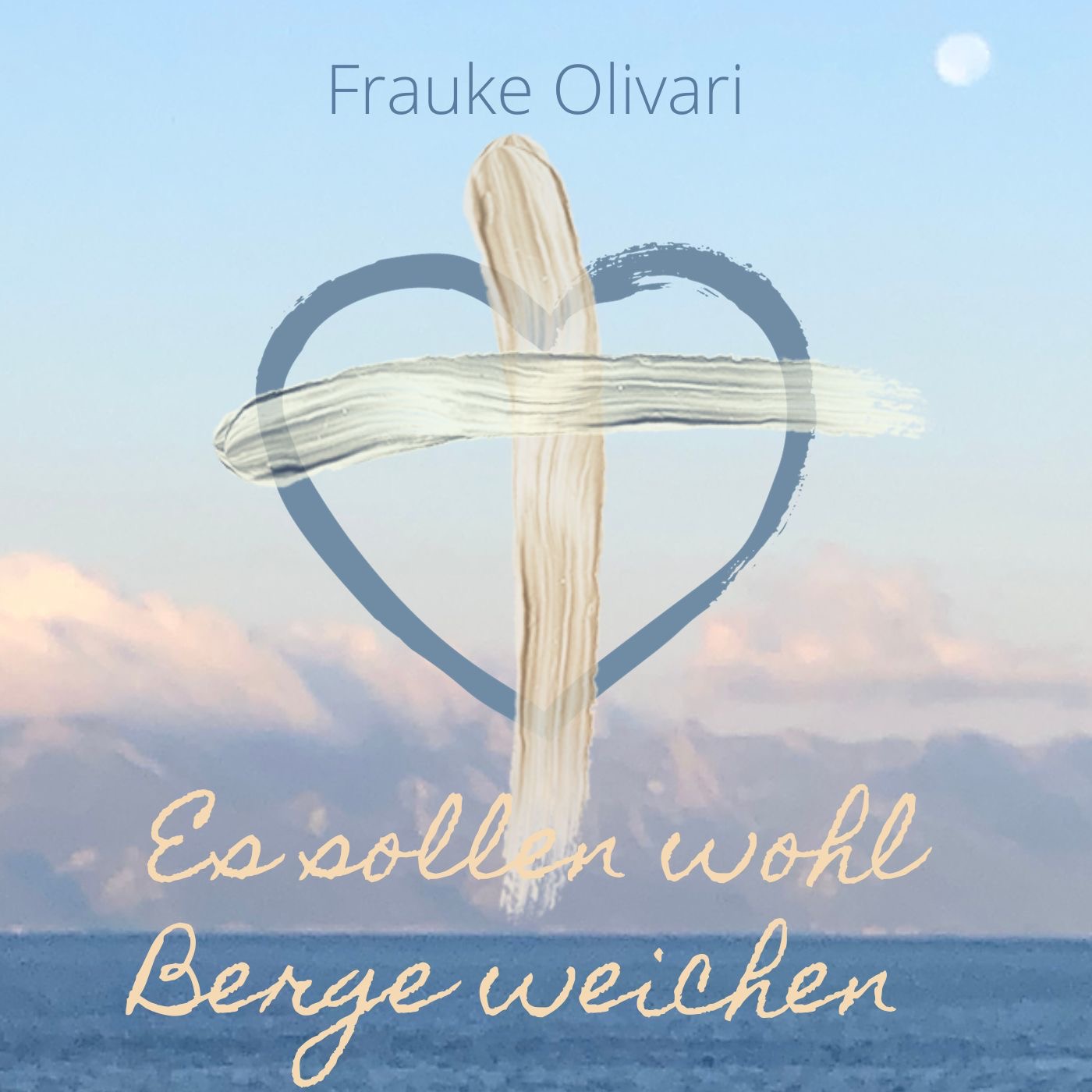 Carátula para "Es Sollen Wohl Berge Weichen" por Frauke Olivari