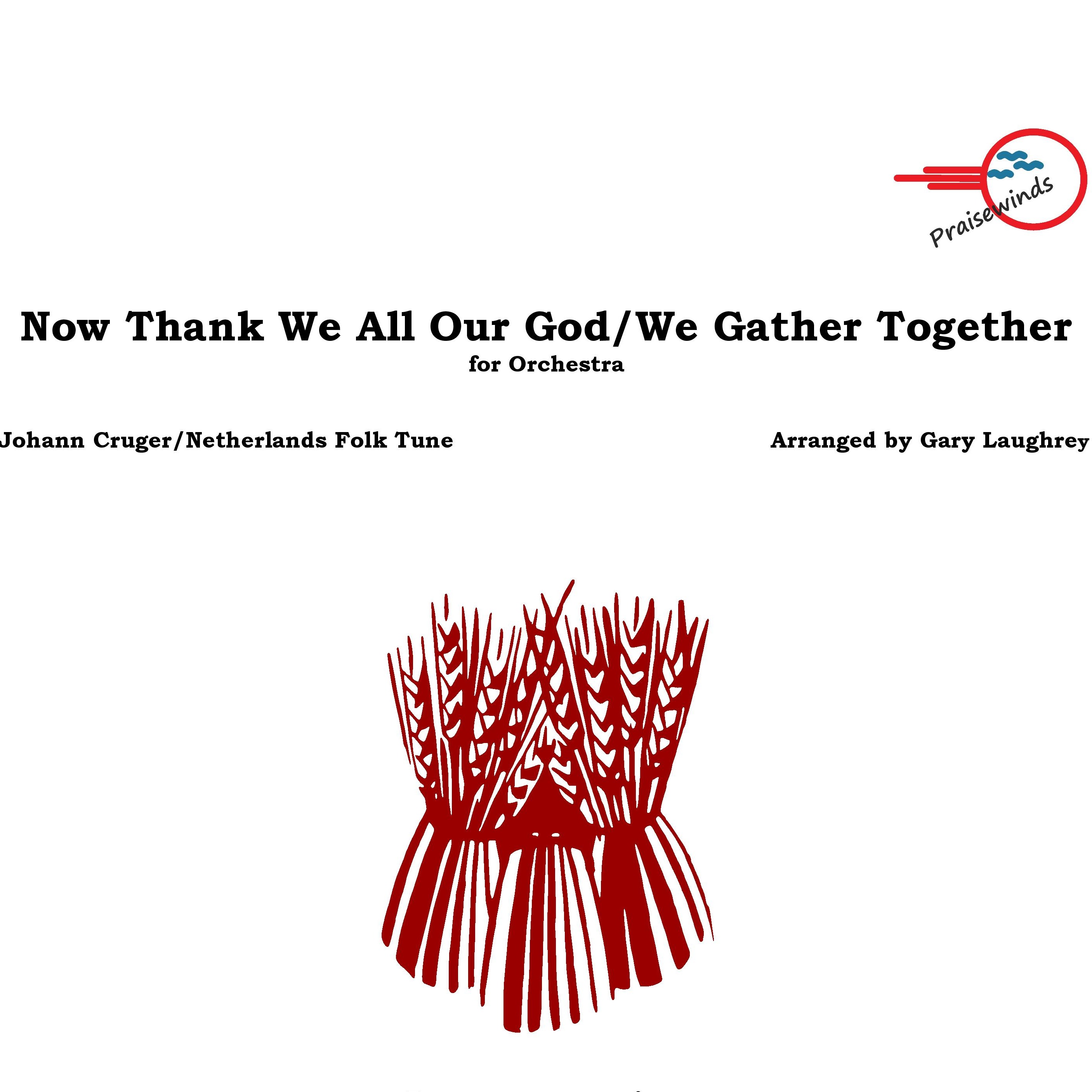 Cover Art for "Now Thank We All Our God/We Gather Together (arr. Gary Laughrey)" by Netherlands Folk Tune/Johann Cruger