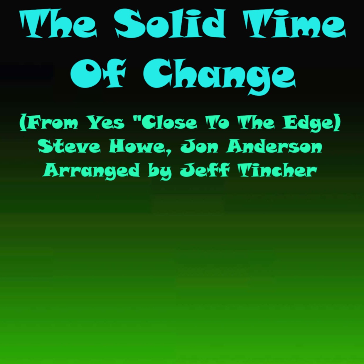 Cover Art for "The Solid Time Of Change (arr. Jeff Tincher)" by Steve Howe