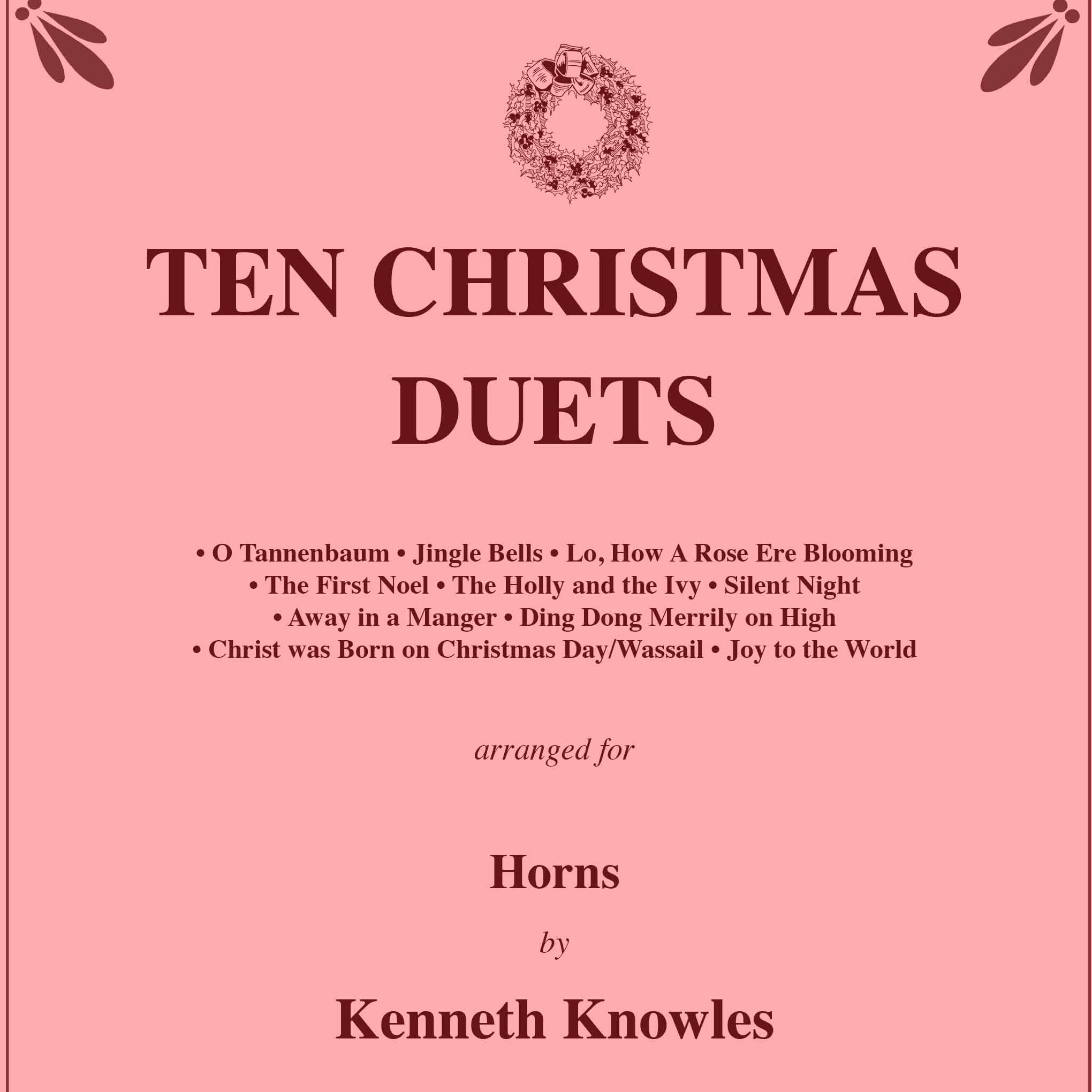 Couverture pour "Ten Christmas Duets for Horns (arr. Kenneth Knowles)" par Traditional Christmas Carols