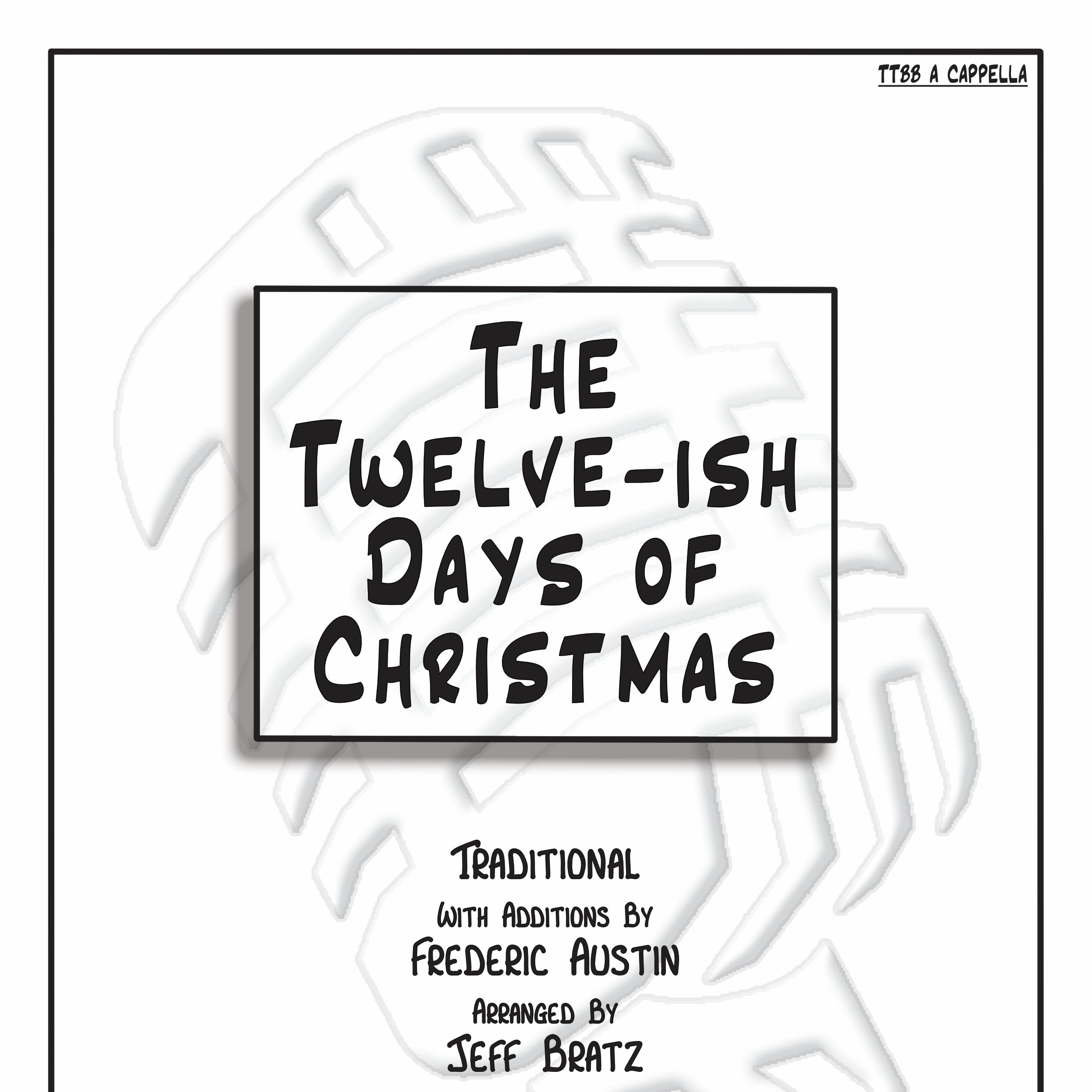Carátula para "Twelve-ish Days of Christmas (TTBB A Cappella) (arr. Jeff Bratz)" por Traditional