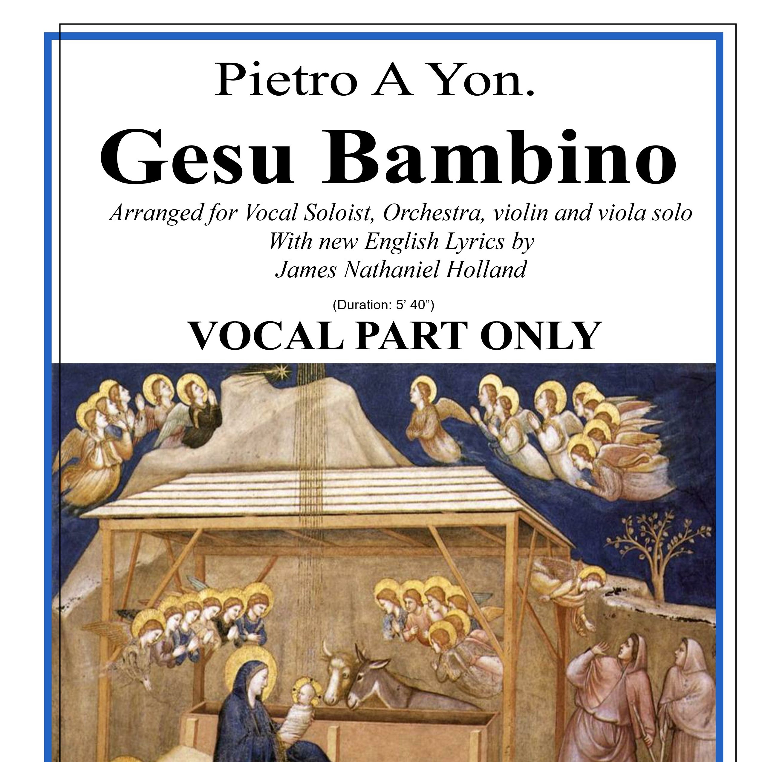 Cover Art for "Gesu Bambino Vocal Part only with New English Lyrics (High Voice, Key of G) (arr. James Nathaniel Holland)" by Pietro A Yon