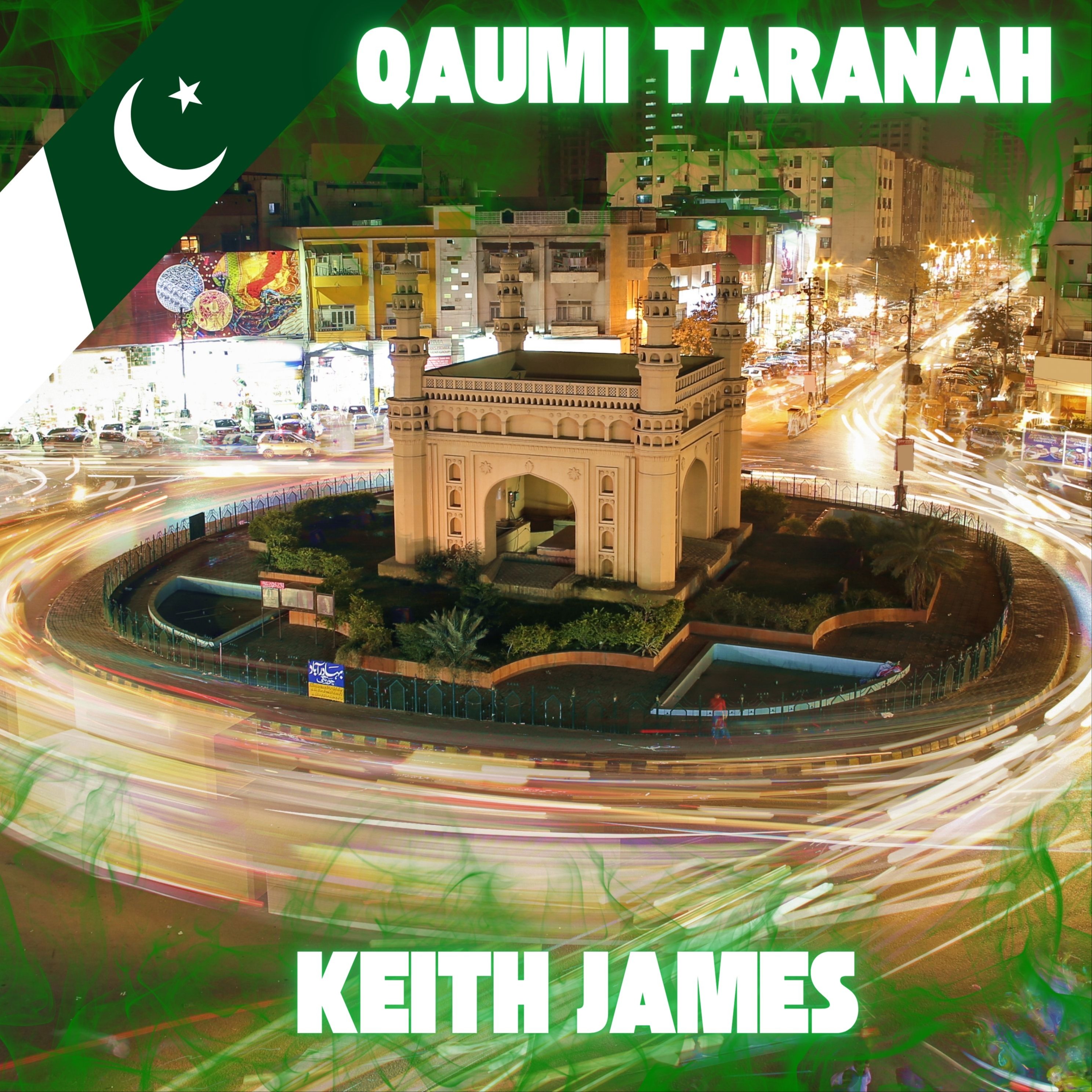 Cover Art for "Qaumi Taranah , Pak Sarzamin , National Anthem Of Pakistan (arr. Keith James)" by Keith James