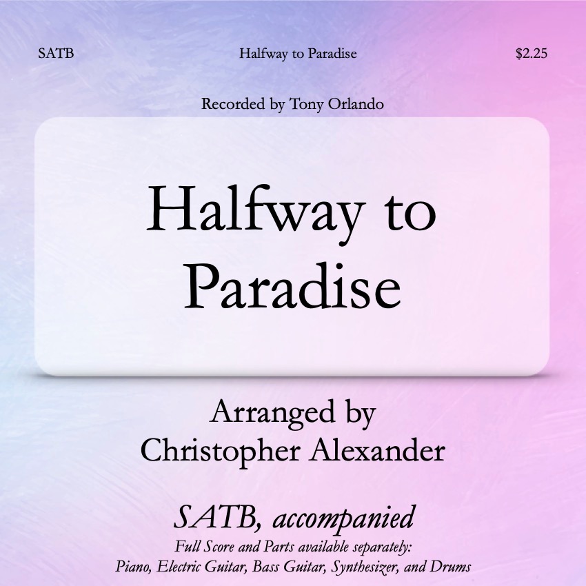 Carátula para "Halfway To Paradise (arr. Christopher Alexander)" por Gerry Goffin