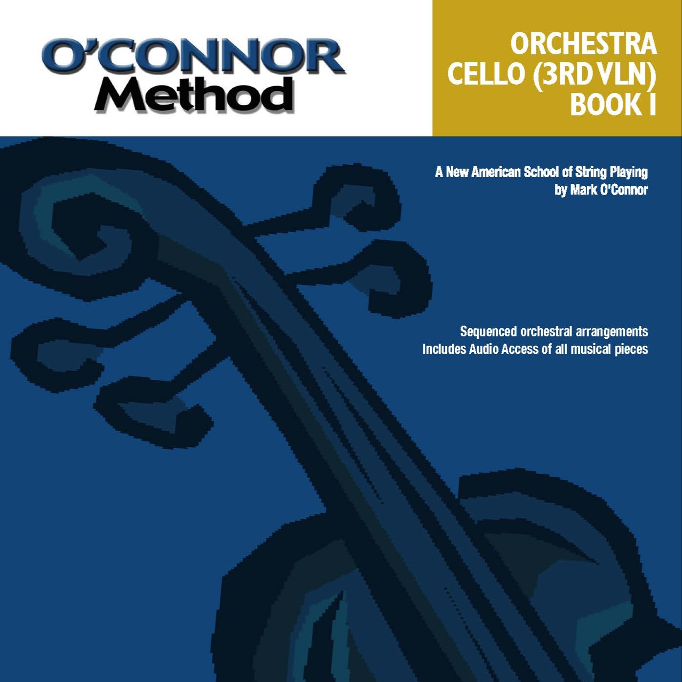 Couverture pour "O'Connor Method - Orchestra Book I (Cello, 3rd Violin)" par Mark O'Connor