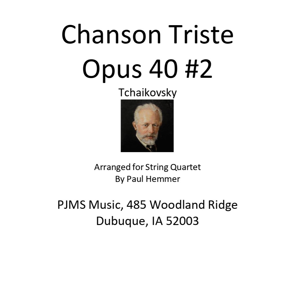 Cover Art for "Chanson Triste - Tchakovsky - arranged for String Quartet (arr. Paul Hemmer)" by Tchaikovsky