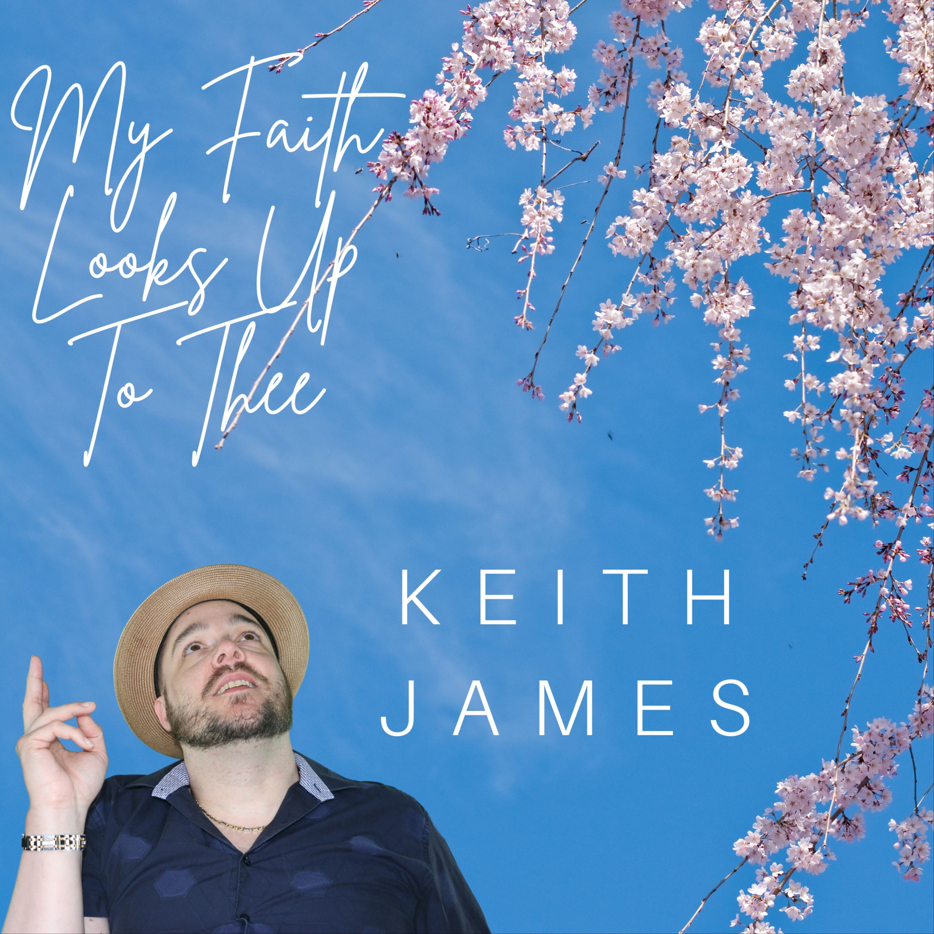 Couverture pour "My Faith Looks Up To Thee (arr. Keith James)" par Keith James