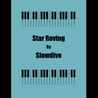 Couverture pour "Star Roving (arr. George Kaplan)" par Slowdive