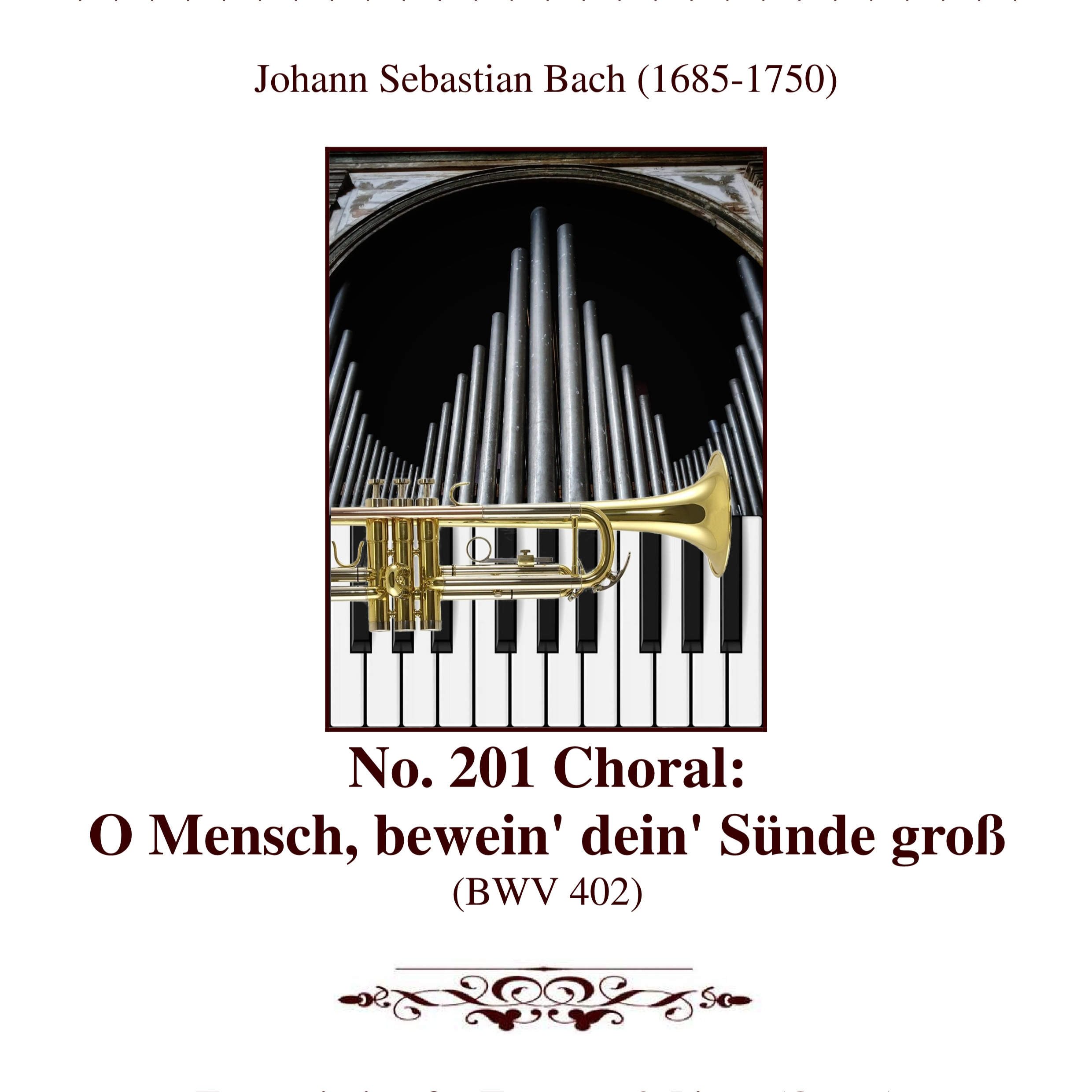 Cover Art for "No. 201 Choral: O Mensch, bewein' dein' Su¨nde groß (BWV 402) (arr. Lorenzo Bocci)" by Johann Sebastian Bach
