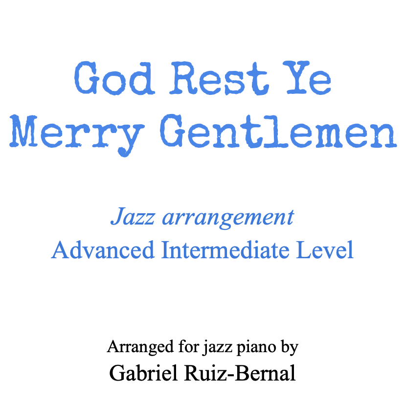 Cover Art for "GOD REST YOU MERRY GENTLEMEN jazz arrangement (mp3 audio) (arr. Gabriel Ruiz-Bernal)" by Traditional English Carol