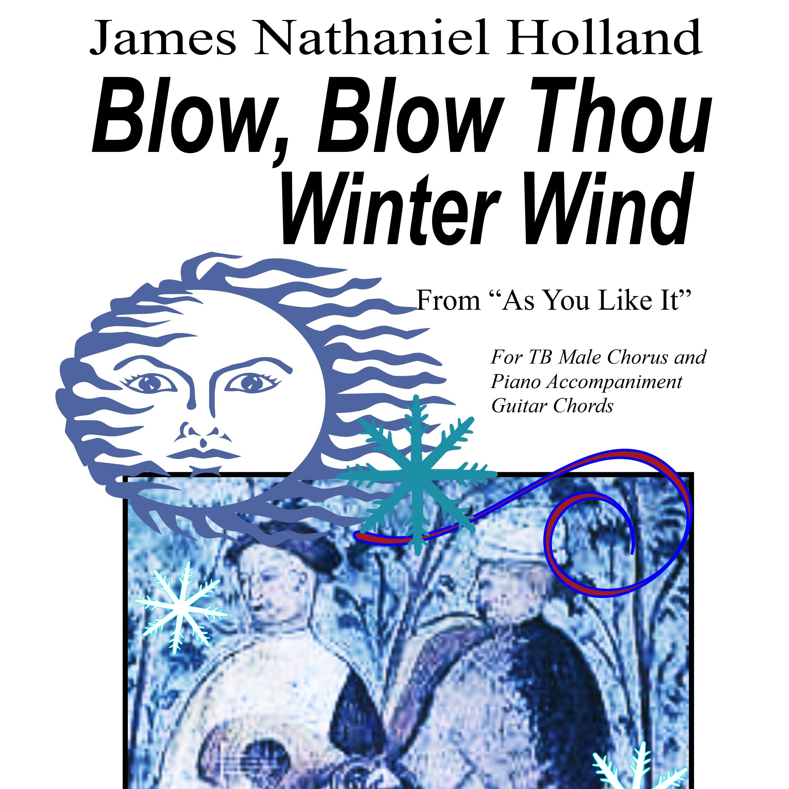 Carátula para "Blow Blow Thou Winter Wind Jazz Version arranged for TB Male Chorus" por James Nathaniel Holland