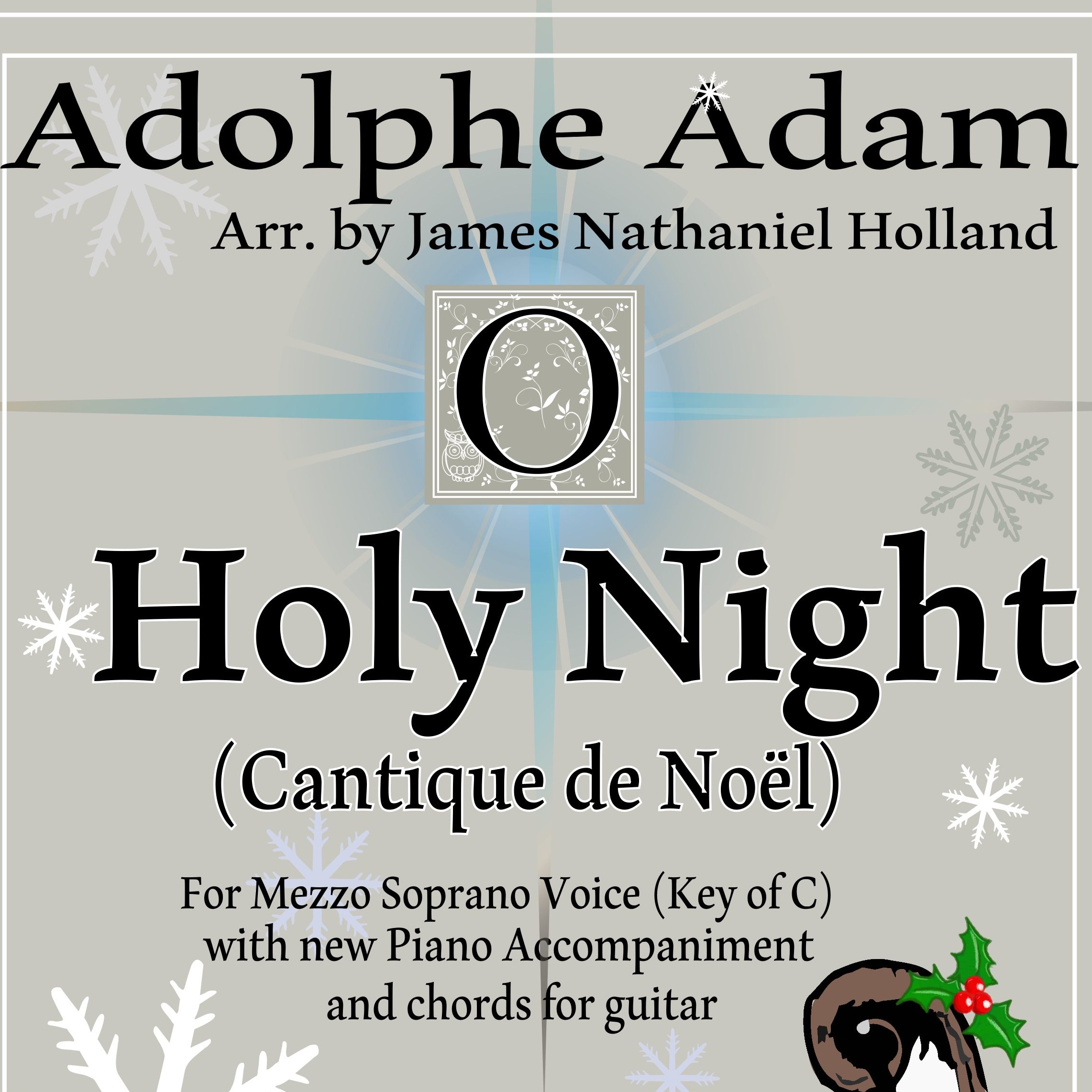 Cover Art for "O Holy Night (Cantique de Noel) Adolphe Adam for Solo Mezzo Soprano Voice (Key of C) (arr. James Nathaniel Holland)" by Adolphe Adam