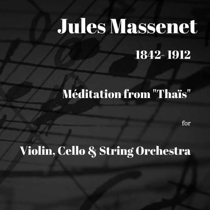 Carátula para "Massenet Meditation from Thais for Violin, Cello and String Orchestra (arr. Neil Crossland and Paul Wood)" por Jules Massenet