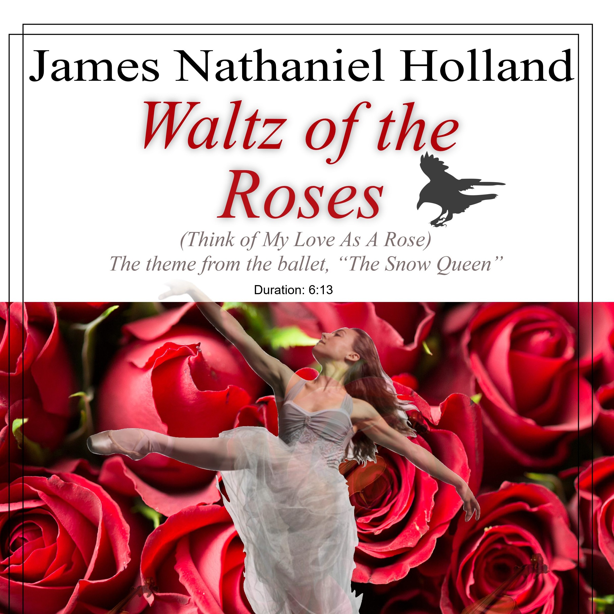 Cover Art for "Waltz of the Roses (Think of My Love As A Rose), for SATB Chorus Piano, Theme from The Snow Queen" by James Nathaniel Holland