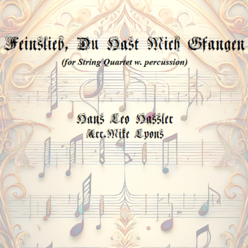 Carátula para "Feinslieb, Du Hast Mich Gfangen (arr. Mike Lyons)" por Hans Leo Hassler