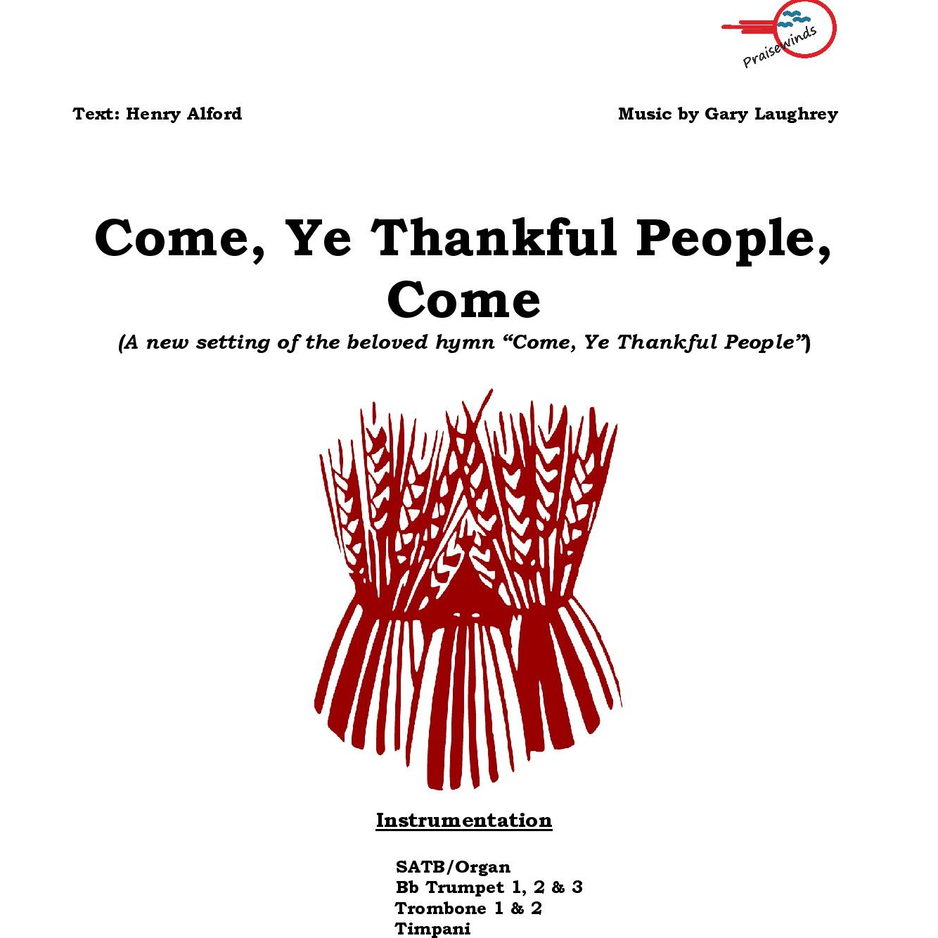 Cover Art for "Come, Ye Thankful People, Come (for SATB/Organ, Brass and Timpani)" by Lyrics: Henry Alford
