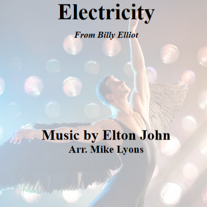 Cover Art for "Electricity from the Broadway Musical BILLY ELLIOT (arr. Mike Lyons)" by Elton John