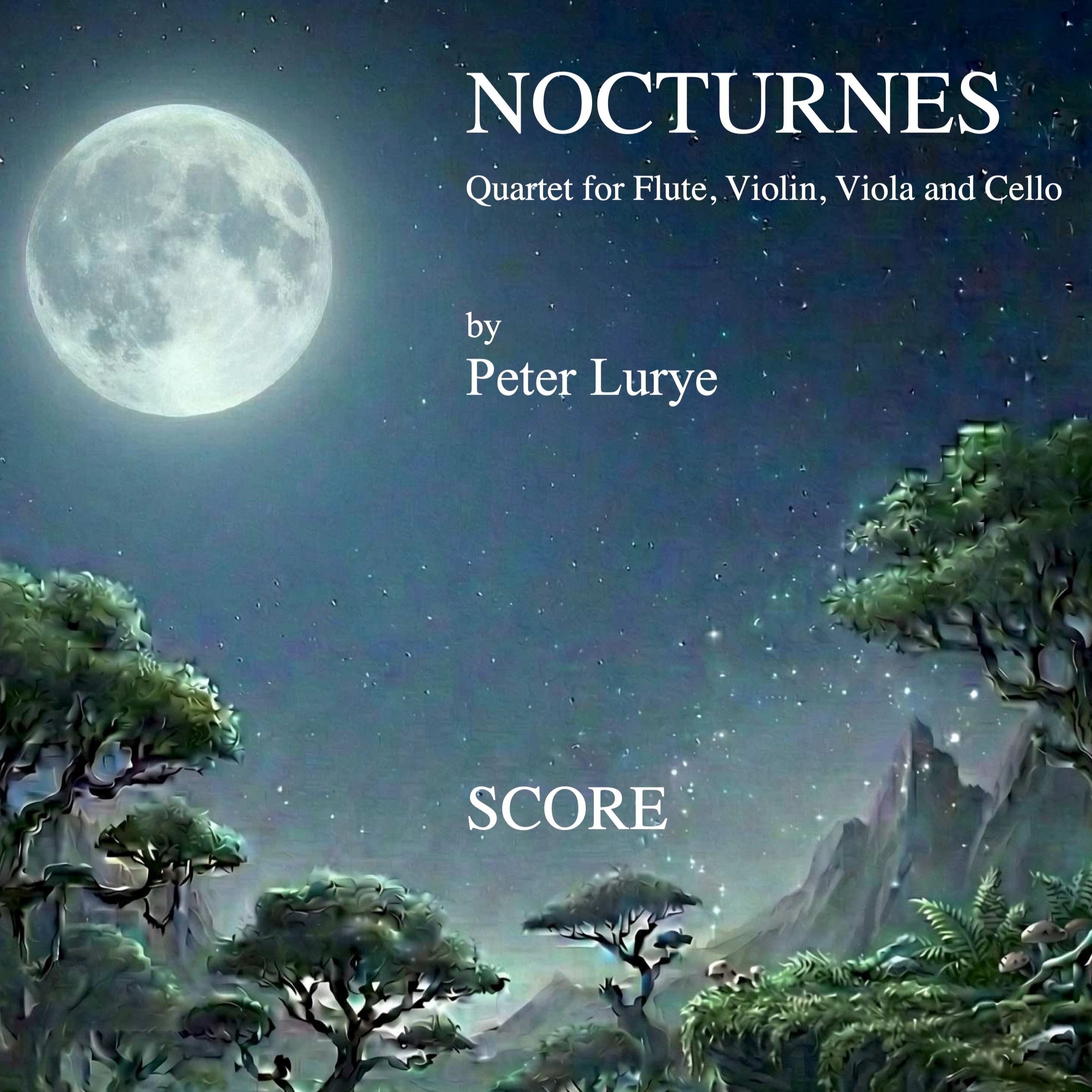 Carátula para "NOCTURNES - Quartet for Flute, Violin, Viola and Cello" por Peter Lurye
