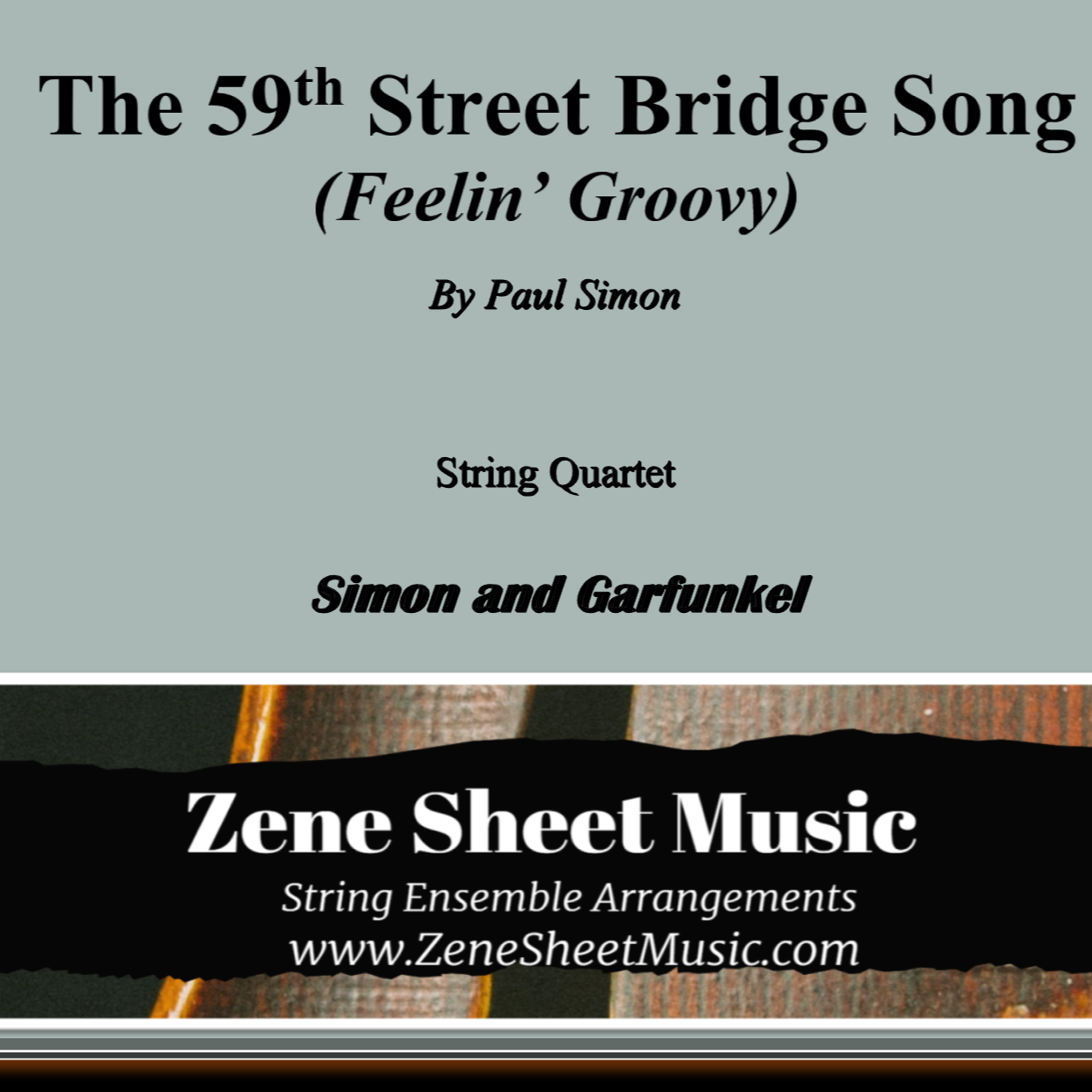 Cover Art for "The 59th Street Bridge Song (feelin' Groovy) (arr. Eve C. Mailly - Zene Strings)" by Simon & Garfunkel