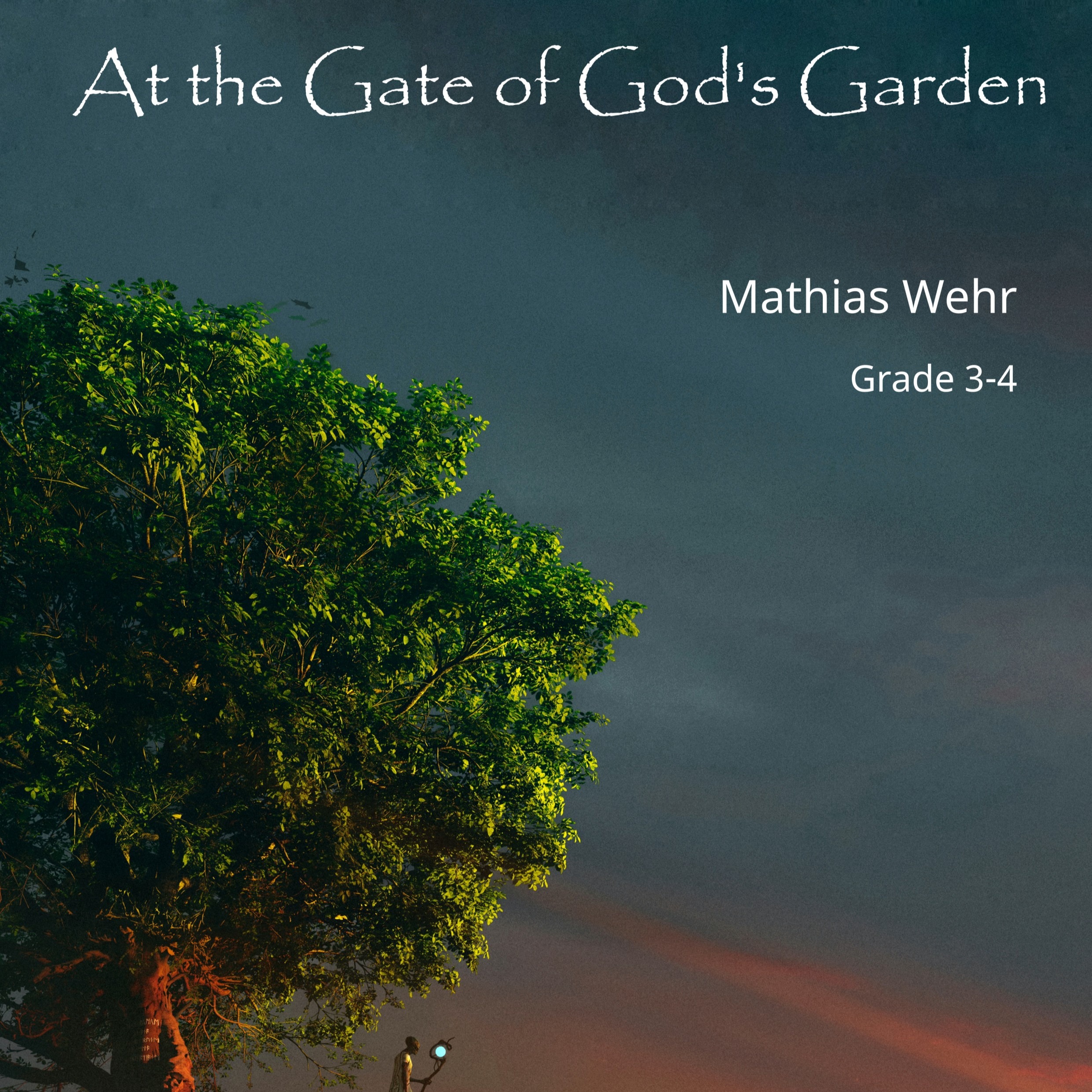 Cover Art for "AT THE GATE OF GOD`S GARDEN" by Mathias Wehr