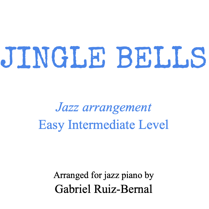 Cover Art for "JINGLE BELLS Jazz Piano arrangement. Easy Intermediate Level (arr. Gabriel Ruiz-Bernal)" by J.L. Pierpont (Public Domain)