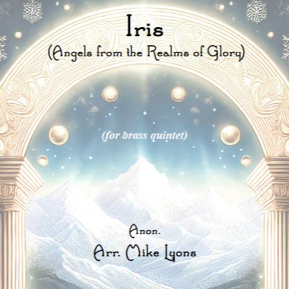 Abdeckung für "Iris (Angels from the Realms of Glory (arr. Mike Lyons)" von Anon.