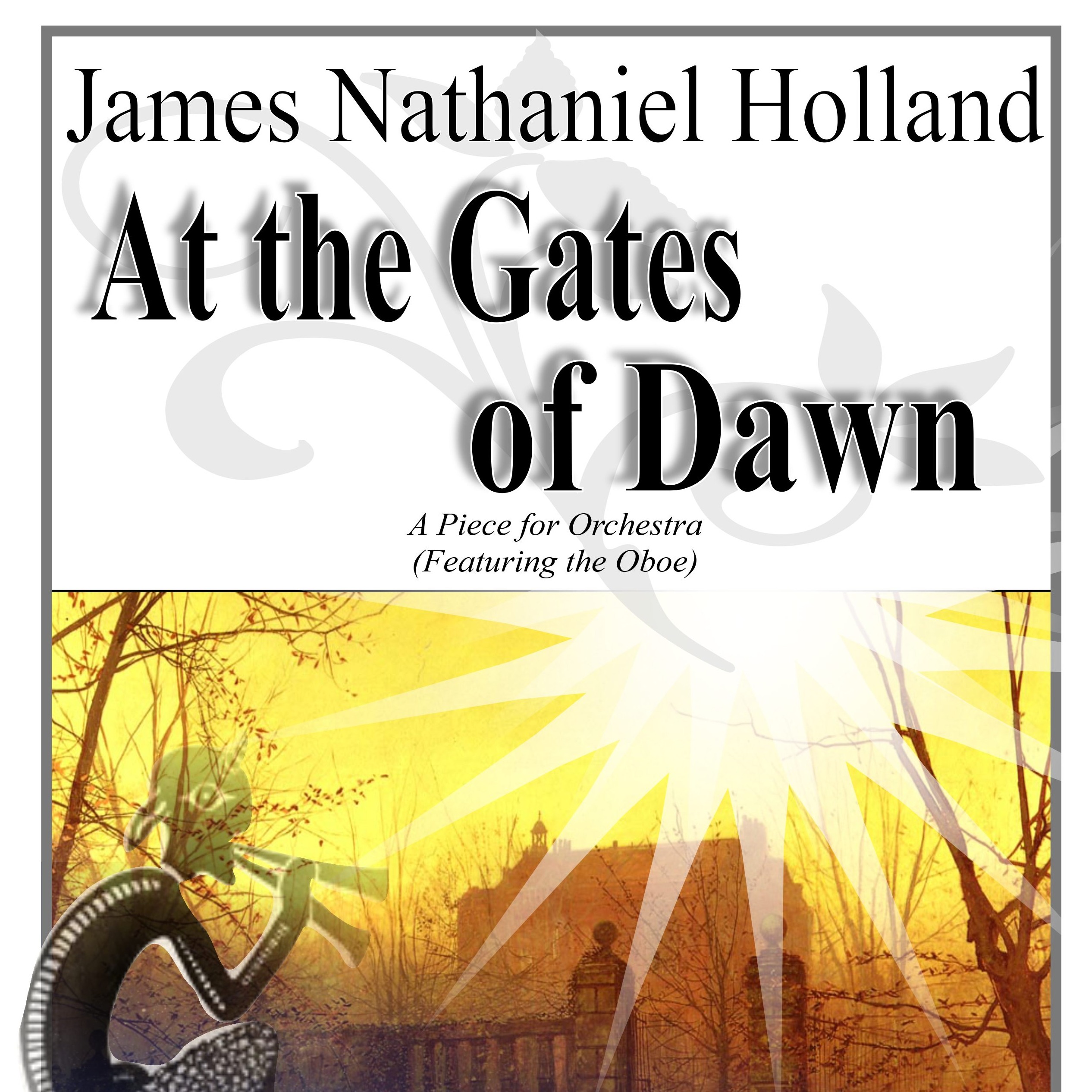At the Gates of Dawn（黎明之门），21世纪管弦乐交响诗，James Nathaniel Holland 创作（双簧管独奏）管弦乐团 封面