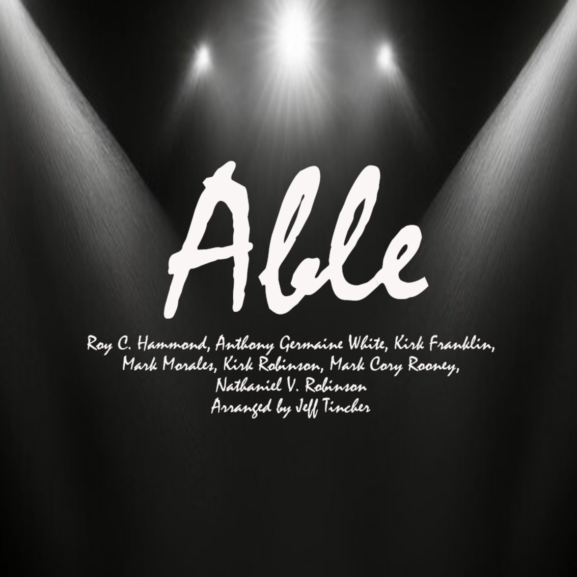 Cover Art for "Able (arr. Jeff Tincher)" by Kirk Franklin