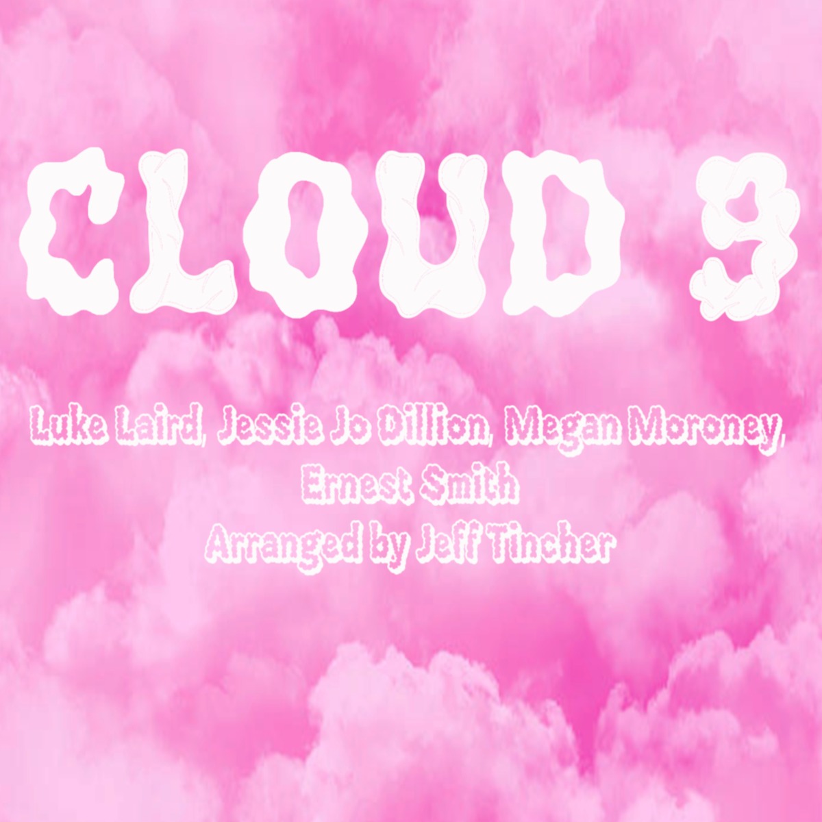 Cover Art for "Cloud 9 (arr. Jeff Tincher)" by Luke Laird