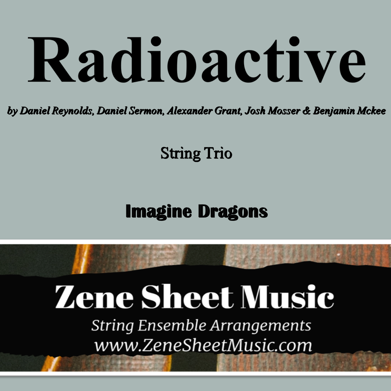 Cover Art for "Radioactive (arr. Eve C. Mailly - Zene Strings)" by Imagine Dragons