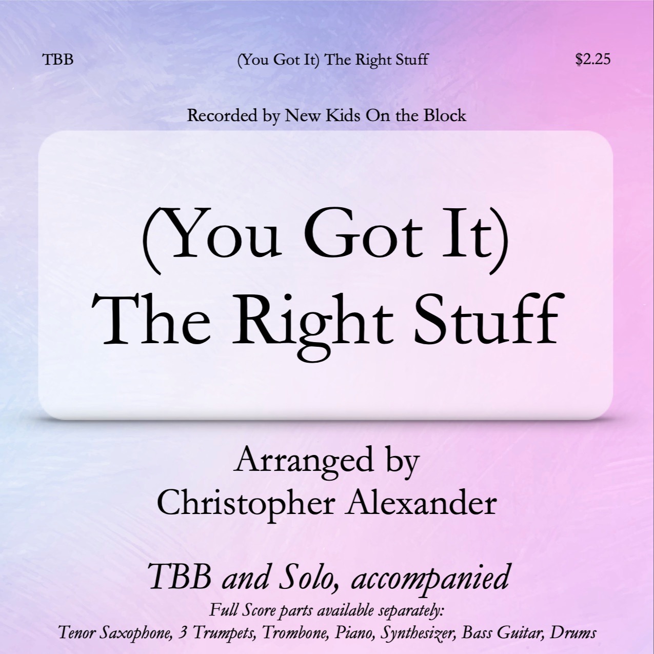 Cover Art for "(you've Got It) The Right Stuff (arr. Christopher Alexander)" by New Kids On The Block