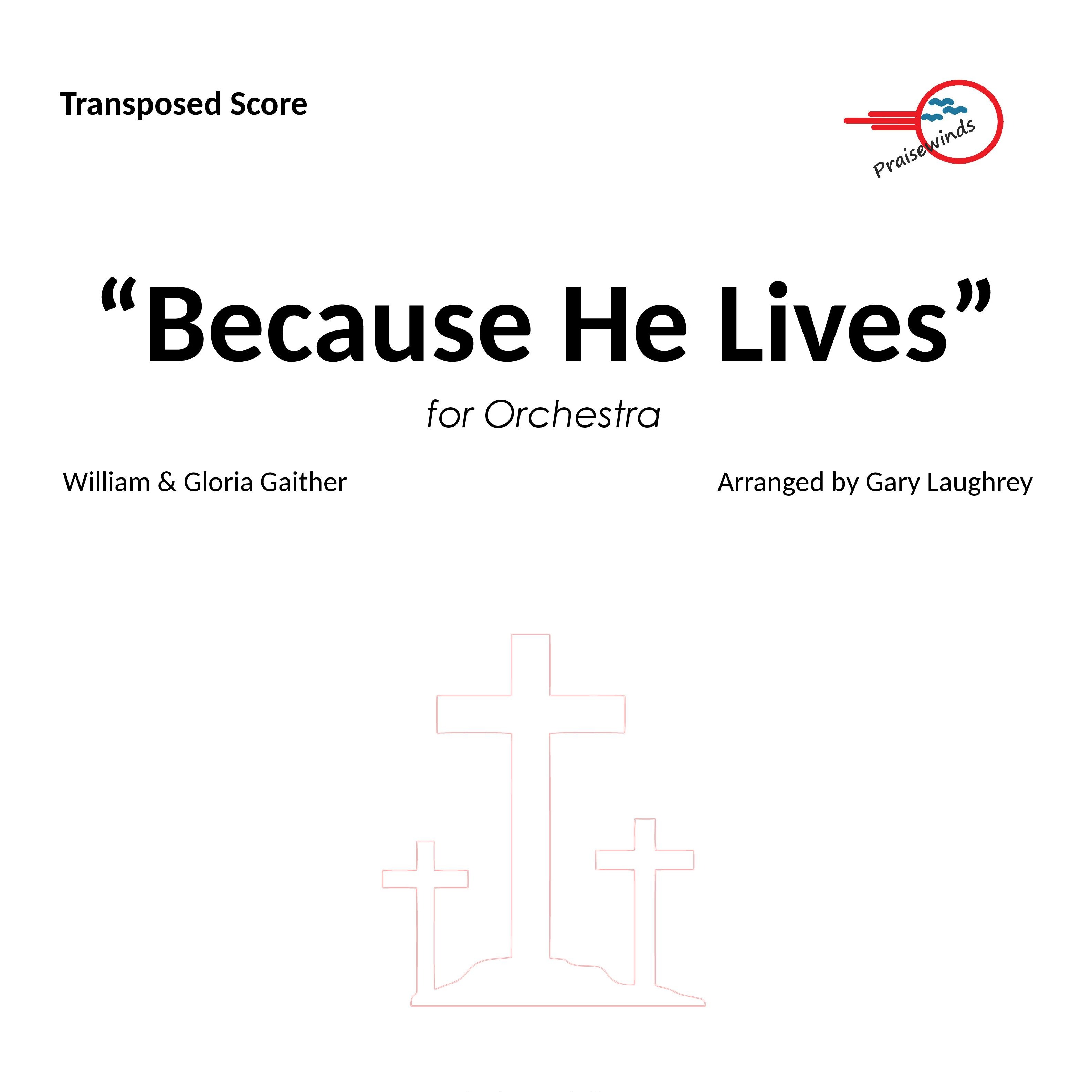 Because He Lives (arr. Gary Laughrey) by Gloria Gaither 管弦乐团 封面
