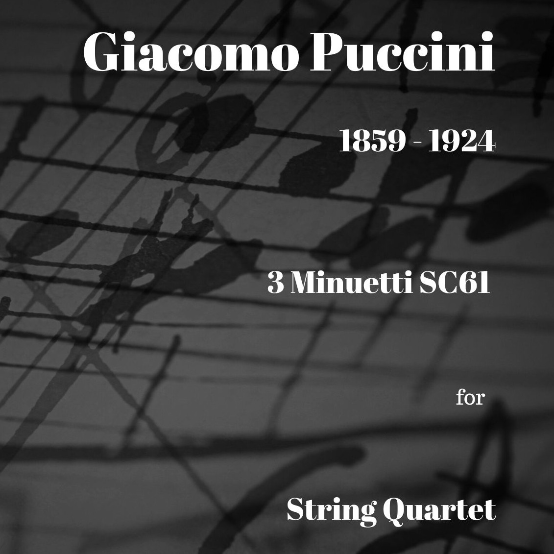 Cover Art for "Puccini 3 Minuetti for String Quartet (arr. Paul Wood)" by Giacomo Puccini