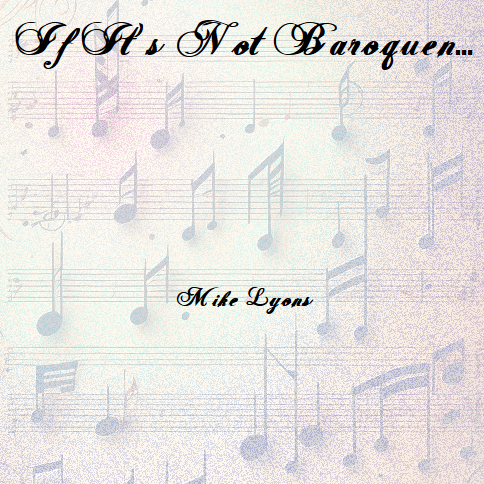 Cover Art for "Brass Quintet - If It's Not Baroquen..." by Mike Lyons